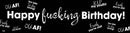 Happy Fucking Birthday Words Banner